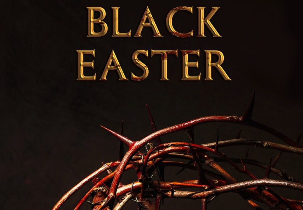 Black Easter Movie Review: A Faith-Based, Humorous, Action-Adventure Flick? Check!