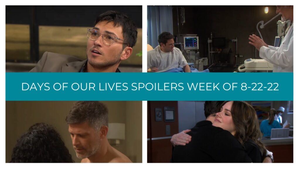Spoilers for the Week of 8-22-22 - Days of Our Lives