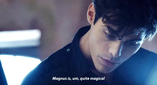 When Alec states that Magnus is quite magical on 1x08