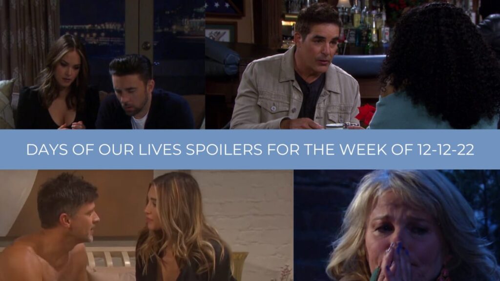 Spoilers for the Week of 12-12-22 - Days of Our Lives