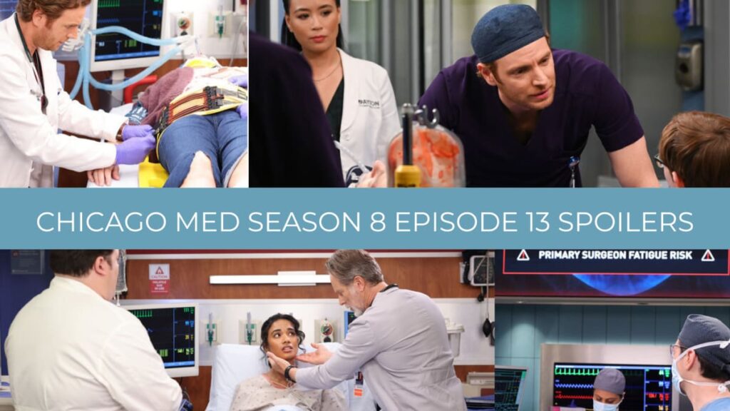 Season 8 Episode 13 Spoilers - Chicago Med