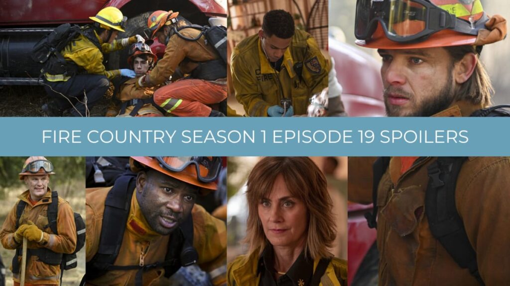 Spoilers - Fire Country Season 1 Episode 19