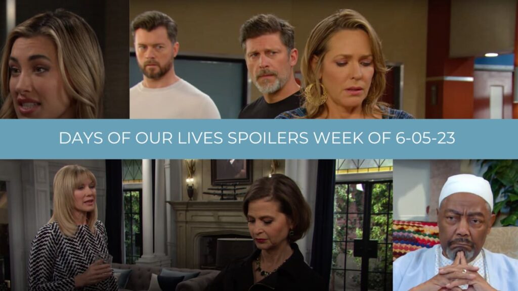 Spoilers for the Week of 6-05-23 - Days of Our Lives