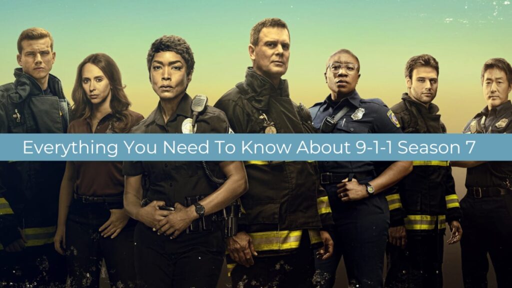 9-1-1 Season 7 Everything We Know 