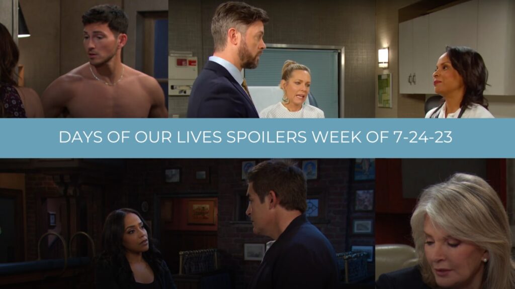 Spoilers for the Week of 7-24-23 - Days of Our Lives