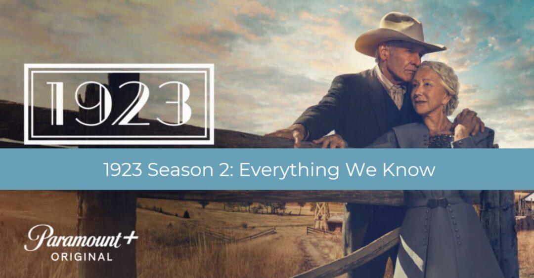 1923 Season 2 Premiere Date, Teasers, FirstLook Photos & Everything