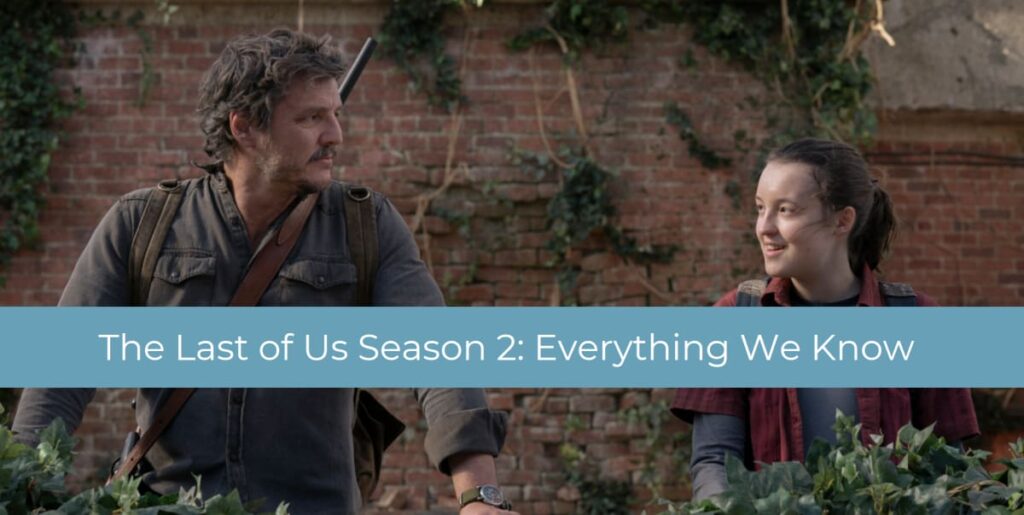 The Last of Us Season 2: Everything We Know