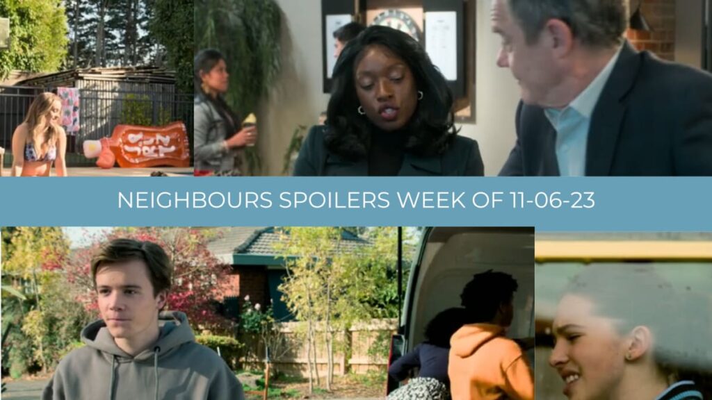Spoilers for the Week of 11-06-23 - Neighbours