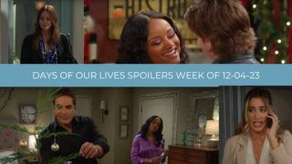 Spoilers for the Week of 12-04-23 - Days of Our Lives